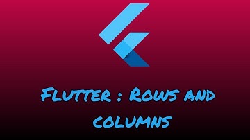 03 - Flutter layout basics - Rows and Columns