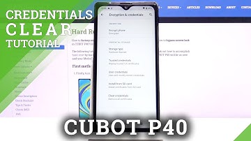 How to Clear Credentials in CUBOT P40 – Erase Certificates