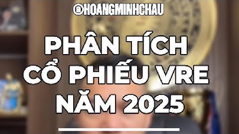 PHÂN TÍCH CỔ PHIẾU VRE NĂM 2025.