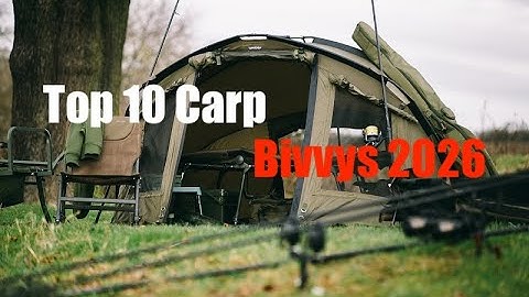 Top 10 Carp Bivvys for 2026