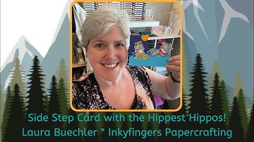Making a Side Step Card with the Hippest Hippos!
