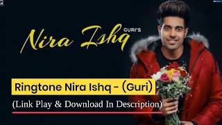 NIRA ISHQ Ringtone GURI (official Ringtone) New Punjabi Ringtone 2020 - MP3 Ringtones 888 Plus