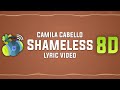 Camila Cabello - Shameless (sped up   reverb) Lyric Video | 8D songs