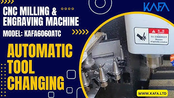 AUTOMATIC TOOL CHANGING CNC MILLING AND ENGRAVING MACHINE | KAFA6060ATC | KAFA TECHNOLOGY