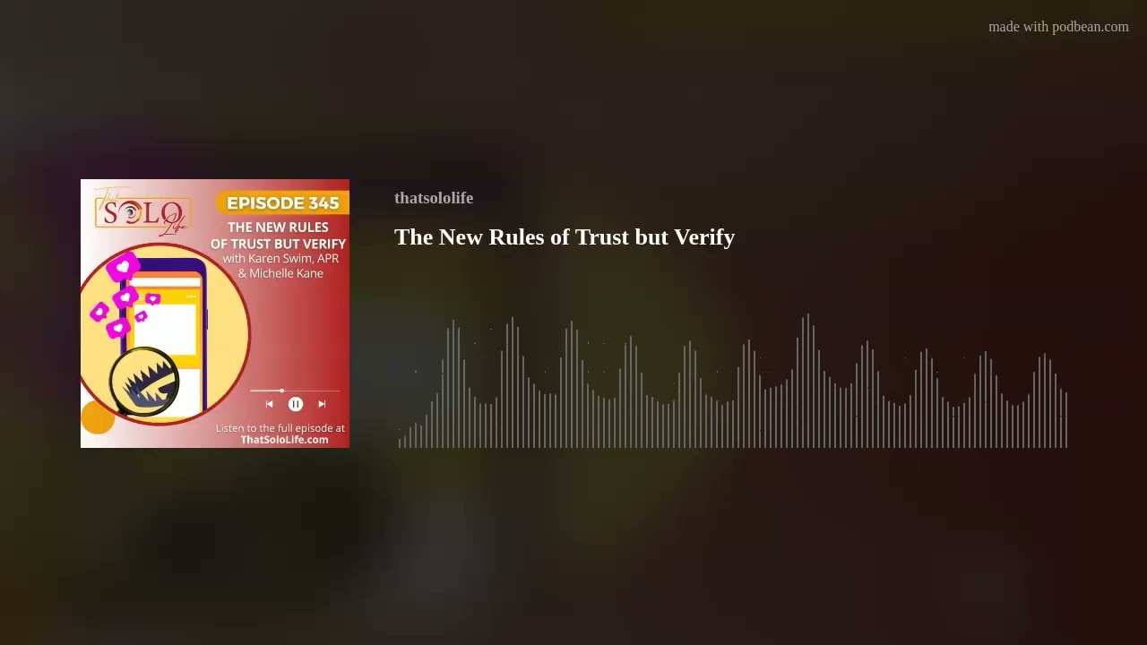 The New Rules of Trust But Verify