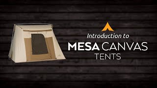 Introduction To The Mesa Canvas Tents