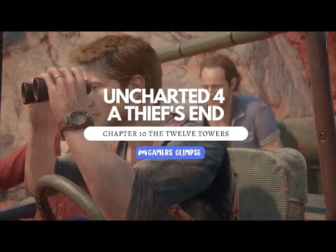 Uncharted 4 A Thief's End Chapter 10 The Twelve Towers PS5 Gameplay