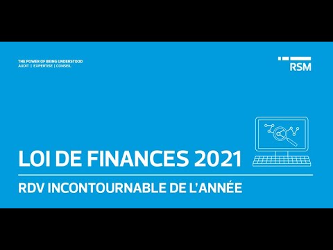 Loi de Finances 2021 : RSM, Audit, expertise, conseil