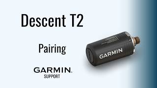 Descent T2 | Pairing | Garmin Support