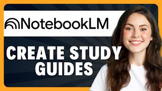 How to Create Study Guides in NotebookLM in 2026