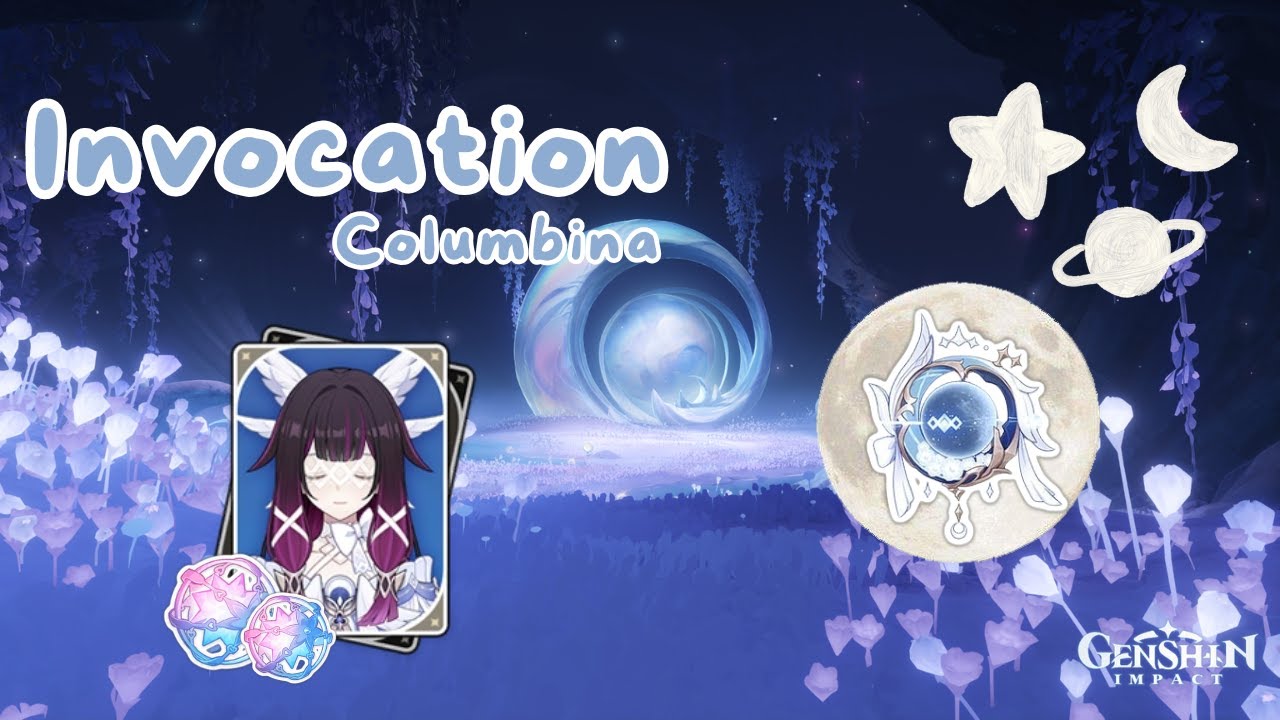 Invocation de Columbina  (et son arme) ⋆˖⁺‧₊☽◯☾₊‧⁺˖⋆ | Genshin Impact