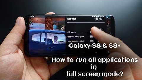 Galaxy S8 / Note 8: How to run all applications in full screen mode?