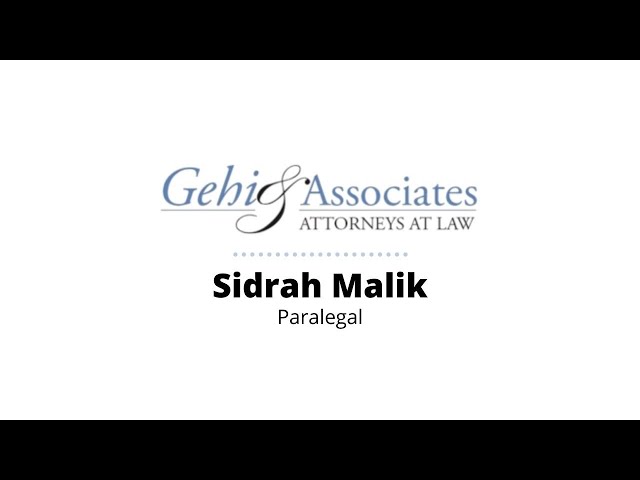 Sidrah Malik is a paralegal at Gehi and Associates
