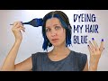 Dyeing my hair blue at home (whilst ranting to you guys)