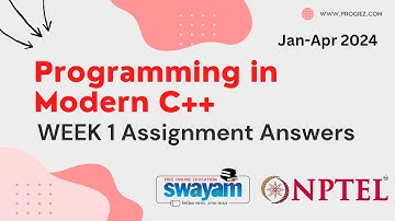 Programming In Modern C++  Week 1  Assignment Answers and Solution of NPTEL course on Swayam 2024