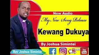 Kewang Dukuya   Rev Joshua Simintei -  Audio