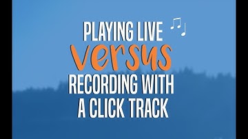 Playing live versus recording with a click track - Garey Williams