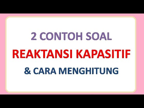 Video: Apa rumus reaktansi kapasitif seri total?