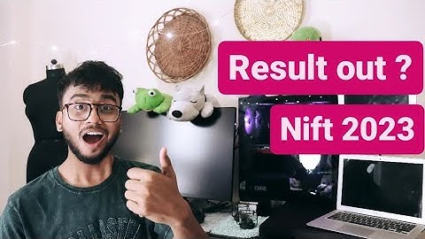 NIFT RESULT OUT 2023 ?