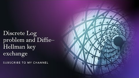 Discrete Log problem and Diffie–Hellman key exchange