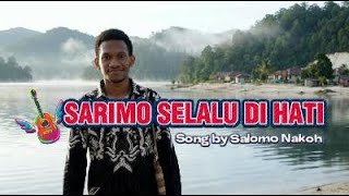 Download Lagu Sarimo Selalu di Hati by Salomo Nakoh | RiO de NARA Music MP3