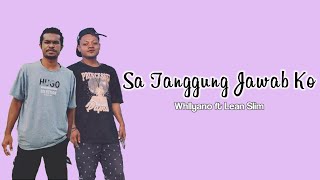 Sa tanggung jawab ko - Whllyano (with Lean Slim) -lirik