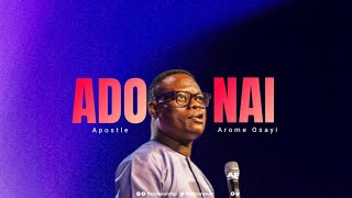 ADONAI - APOSTLE AROME OSAYI