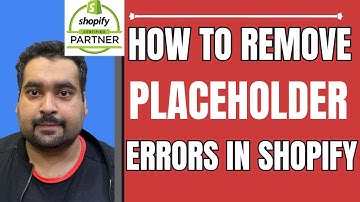 How To Remove Placeholder Errors in Shopify 🛒