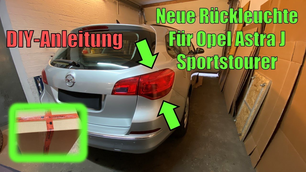 Opel Astra J Sports Tourer Heckwischer Wechseln Am OPEL Astra J Sportstourer die RÜCKLEUCHTE wechseln/ erneuern - WÄRE