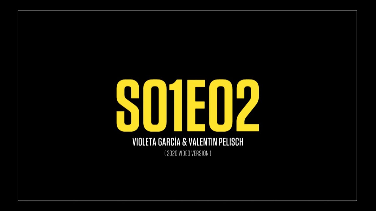 S01E02 (vc, sndtrck & video) Violeta García