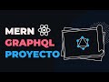 MERN GraphQL Proyecto desde cero (usando Apollo)