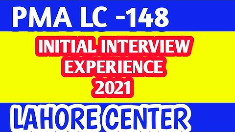 || PMA LC-148 || INTERVIEW EXPERIENCE |  LAHORE CENTER |  ARMY INITIAL TEST