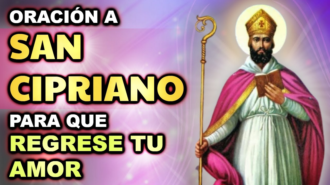San Cipriano Oración Para Que REGRESE TU AMOR 🙏 Manso y Muy Enamorado ...