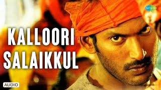 Kalloori Salaikkul - Audio Song Sivappathigaram Vishal, Mamtha Vidhyasagar