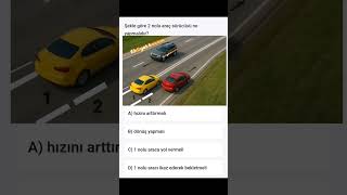 Çıkmış Bir Ehliyet Sınav Sorusu