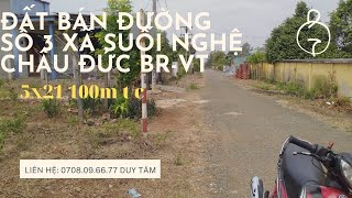 Đất Bán Đường Số 3 Xã Suối Nghệ Huyện Châu Đức 5X21, 100M2 Thổ Cư 0708096677 Duy Tâm