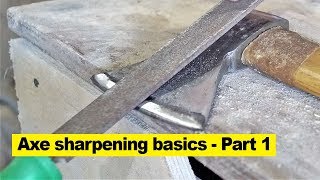 Axe sharpening basics  Part 1