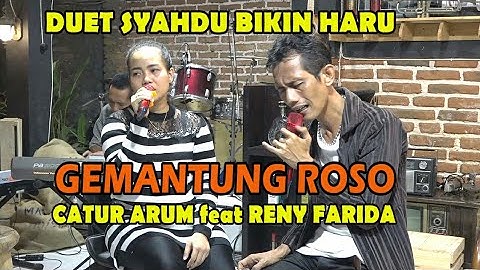 CATUR ARUM FT RENY FARIDA - GEMANTUNG ROSO