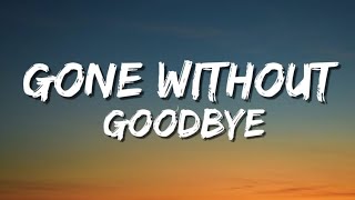 Gone Without Goodbye β Christina Rae