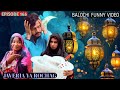 JAVERIA YA ROCHAG EPISODE 165 BALOCHI FUNNY VIDEO Javeria Funny Video