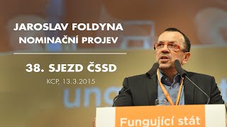 Jaroslav Foldyna - nominační projev na 38. sjezdu ČSSD