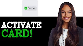 How To Activate Your Cash App Cash Card (2025)