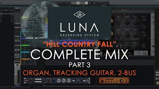 UAD Luna - "Hill Country Fall" - Complete Mix Part 3 (recording more guitar parts)