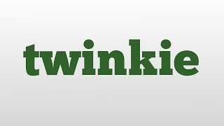 twinkie meaning and pronunciation
