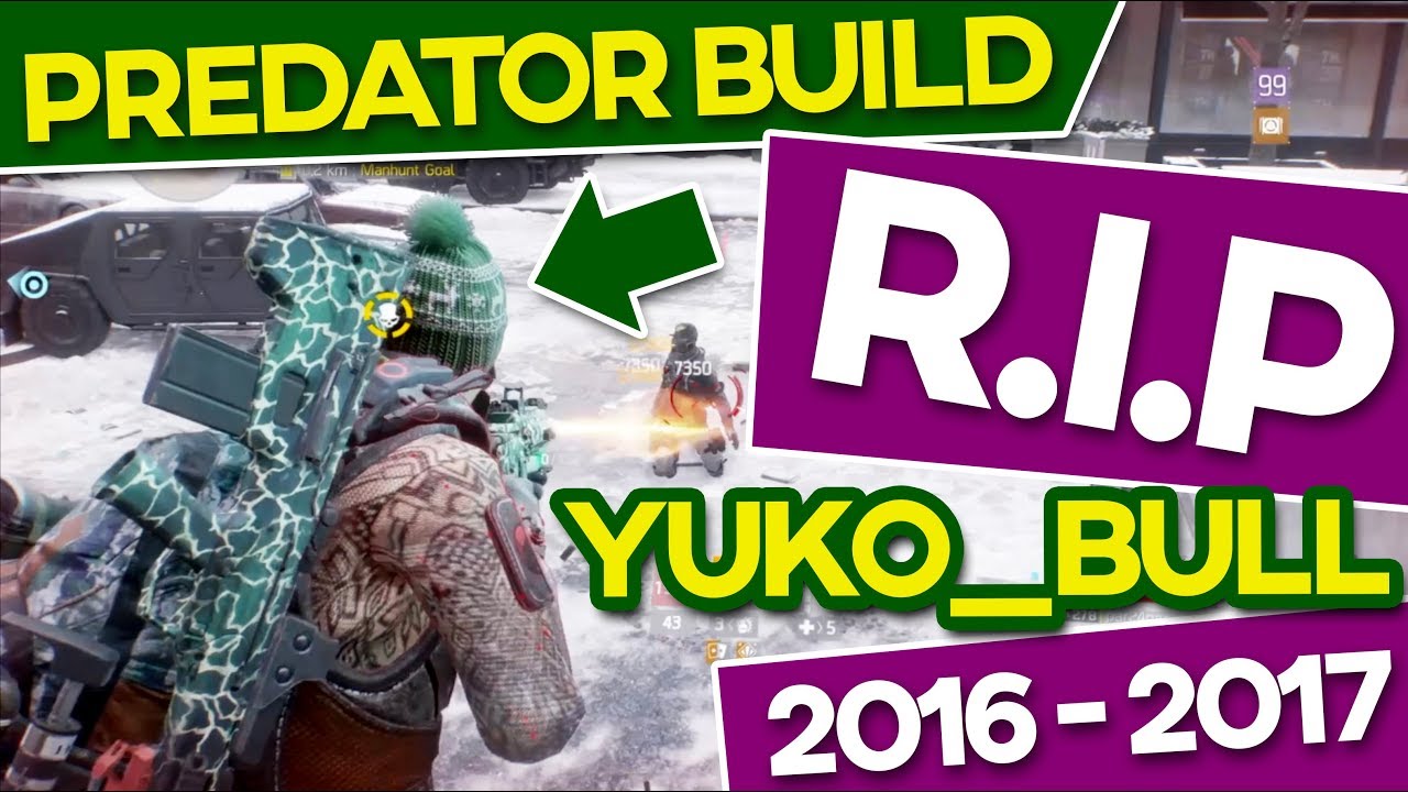 Predator 1.8 - R.I.P Yuko_Bull, Farts and Ducks - The Division Part 1