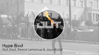 Hype Blvd - Riot (feat. Reece Lemonius & Jaya Kosa) [Outertone Free Release]