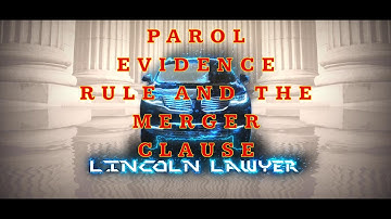 Parol Evidence Rule and the Merger Clause