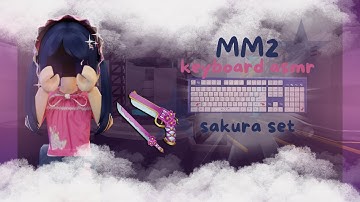 ˚₊‧꒰ PLAYING MM2 WITH SAKURA SET + KEYBOARD ASMR ꒱ ‧₊˚