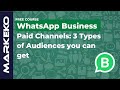 3 Types of Audiences you can Target using WhatsApp Business