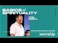 The Basics of Spirituality | Finding Your True Self Through Worship - Pastor Touré Roberts